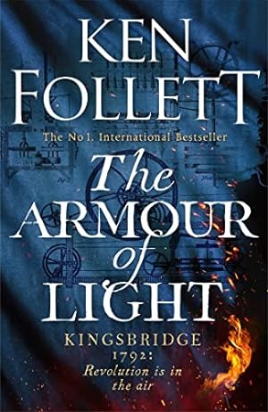 The Armour of Light: Ken Follett (The Kingsbridge Novels)