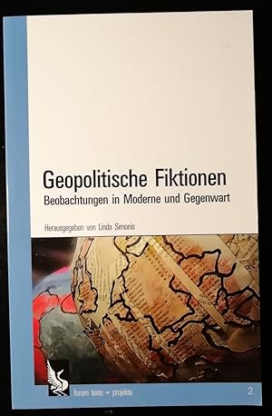 Seller image for Geopolitische Fiktionen - Beobachtungen in Moderne und Gegenwart for sale by Klaus Kreitling