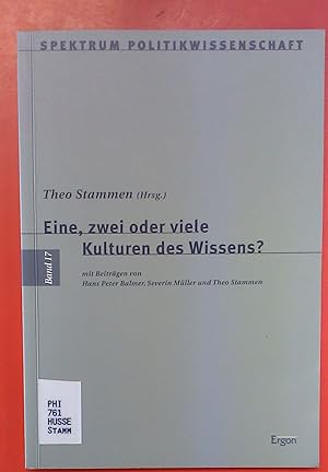 Bild des Verkufers fr Eine, zwei oder viele Kulturen des Wissens? Mit Beitrgen von Hans Peter Balmer, Severin Mller und Theo Stammen. BAND 17. zum Verkauf von biblion2