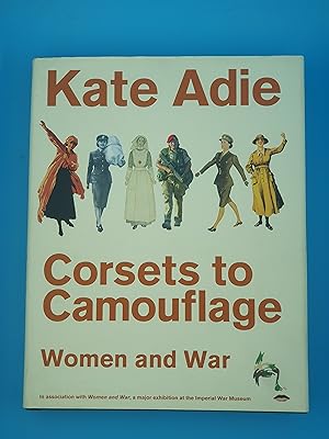 Immagine del venditore per Corsets To Camouflage: Women and War venduto da Nineveh Books