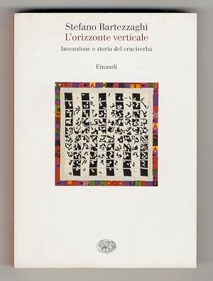 L'orizzonte verticale. Invenzione e storia del cruciverba.