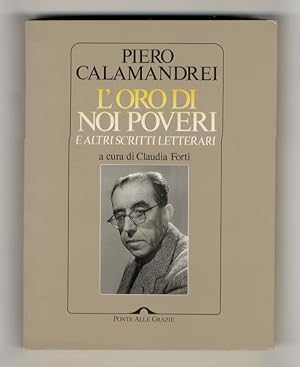 L'oro di noi poveri e altri scritti. A cura di Claudia Forti.