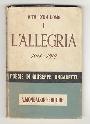 Vita d'un uomo. Poesie. I. 1914-1919. L'Allegria.