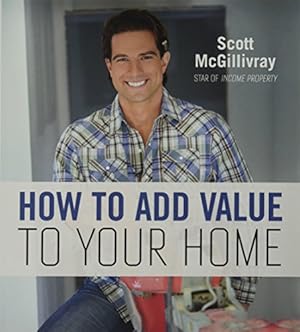 Imagen del vendedor de How to Add Value to Your Home a la venta por WeBuyBooks 2