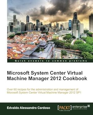 Seller image for Microsoft System Center Virtual Machine Manager 2012 Cookbook for sale by WeBuyBooks