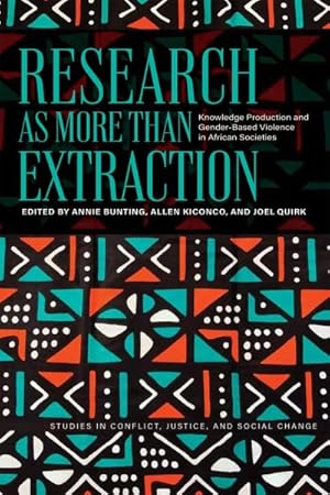 Immagine del venditore per Research As More Than Extraction : Knowledge Production and Gender-Based Violence in African Societies venduto da GreatBookPrices