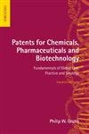 Bild des Verkufers fr Patents For Chemicals, Pharmaceuticals And Biotechnology: Fundamentals Of Global Law, Practice And Strategy zum Verkauf von Modernes Antiquariat an der Kyll