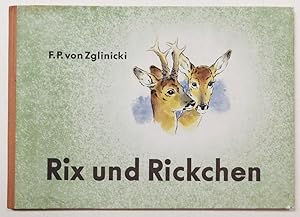 Bild des Verkufers fr Rix und Rickchen. Eine Rehgeschichte. zum Verkauf von Antiquariat Martin Barbian & Grund GbR