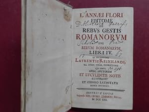 Bild des Verkufers fr L. Annaei Flori Epitome de rebus gestis Romanorum sive Rerum Romanarum Libri IV. Ex recensione Laurentii Reinhardi, qui simul hunc auctorem et luculentis notis illustravit et copioso latinitatis indice instruxit. zum Verkauf von Wissenschaftliches Antiquariat Zorn