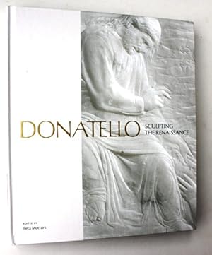 Donatello: Sculpting the Renaissance by Motture, Peta