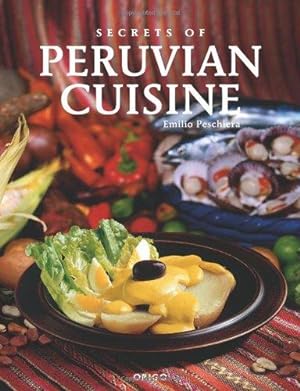 Immagine del venditore per Secrets of Peruvian Cuisine venduto da WeBuyBooks