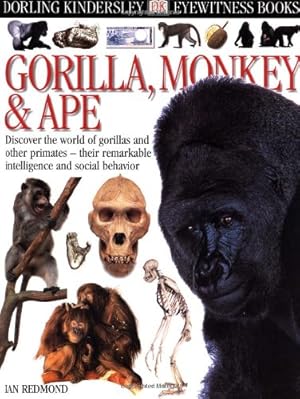 Seller image for Eyewitness Books : Gorilla, Monkey & Ape for sale by Reliant Bookstore
