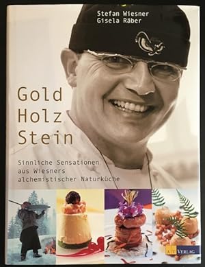 Immagine del venditore per Gold Holz Stein: Sinnliche Sensationen aus Wiesners alchemistischer Naturkche. venduto da Antiquariat Im Seefeld / Ernst Jetzer