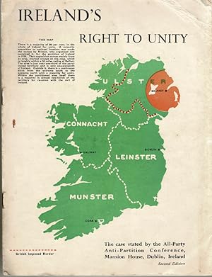 Seller image for Ireland's Right to Unity - The Case Stated by the All-Party, Anti-Partition Conference, Mansion House, Dublin, Ireland. for sale by Inanna Rare Books Ltd.