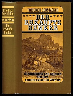 Bild des Verkufers fr Der erkaufte Henker. Erzhlungen und Skizzen aus dem amerikanischen Westen. zum Verkauf von Antiquariat Dietmar Brezina