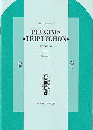 Seller image for Programmheft Giacomo Puccini TRIPTYCHON Premiere 1. Mai 2021 Spielzeit 2020 / 2021 Heft 64 for sale by Programmhefte24 Schauspiel und Musiktheater der letzten 150 Jahre