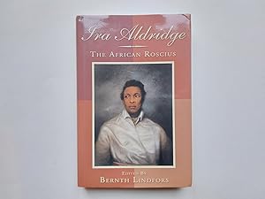 Image du vendeur pour IRA ALDRIDGE, THE AFRICAN ROSCIUS mis en vente par Hornseys