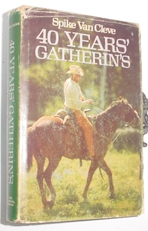 Seller image for 40 Years' Gatherin's for sale by R Bryan Old Books