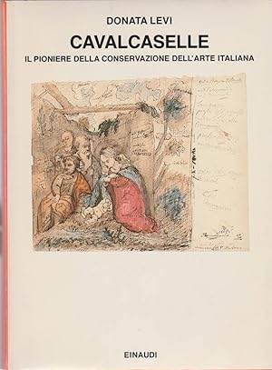 Seller image for Cavalcaselle. Il pioniere della conservazione dell'arte italiana for sale by Messinissa libri