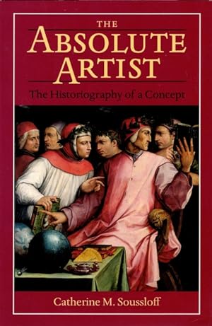 Image du vendeur pour The Absolute Artist: The Historiography of a Concept mis en vente par LEFT COAST BOOKS