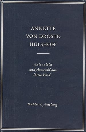 Seller image for Annette von Droste-Hlshoff. Ausw. aus ihrem Werk u. aus d. Lebensbild v. Levin for sale by Die Buchgeister