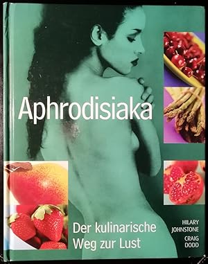 Seller image for Aphrodisiaka - Der kulinarische Weg zur Lust for sale by Klaus Kreitling