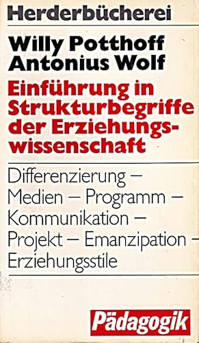 Bild des Verkufers fr Einfhrung in Strukturbegriffe der Erziehungswissenschaft. zum Verkauf von Die Buchgeister