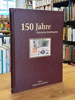 150 Jahre Deutsche Briefmarke - Band I - Jubiläums-Edition,