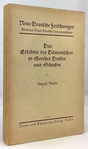 Das Erlebnis des Dämonischen in Goethes Denken und Schaffen.