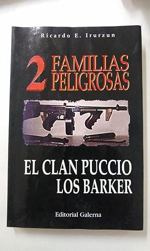 Immagine del venditore per DOS Familias Peligrosas/Two Dangerous Families: El Clan Puccio, Los Barker/the Puccio Clan, the Barker (Spanish Edition) venduto da SoferBooks
