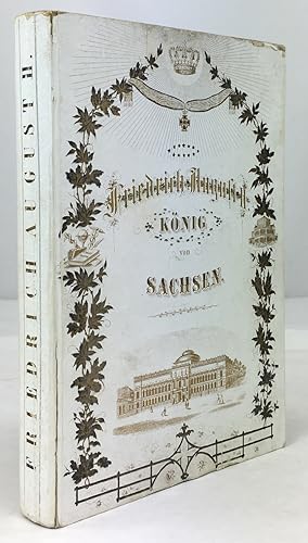 Imagen del vendedor de Friedrich August II. Knig von Sachsen. Ein Denkmal fr alle seine Verehrer. a la venta por Antiquariat Heiner Henke