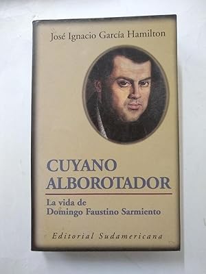 Imagen del vendedor de Cuyano Alborotador - La Vida de Sarmiento (Spanish Edition) a la venta por SoferBooks