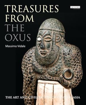 Bild des Verk�ufers f�r Treasures from the Oxus : The Art and Civilization of Central Asia zum Verkauf von AHA-BUCH GmbH