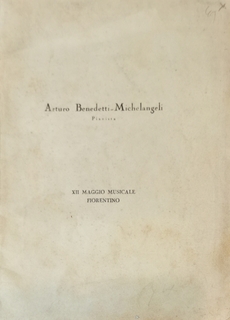 [Programmbuch] XII Maggio Musicale Fiorentino. Arturo Benedetti-Michelangeli, pianista. 14 Giugni...