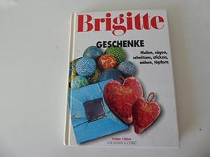 Bild des Verkufers fr Brigitte Geschenke. Malen, sgen, schnitzen, sticken, nhen, tpfern. Hardcover zum Verkauf von Deichkieker Bcherkiste