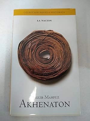 Imagen del vendedor de akhenaton naguib mahfuz alfaguara la nacion a la venta por SoferBooks