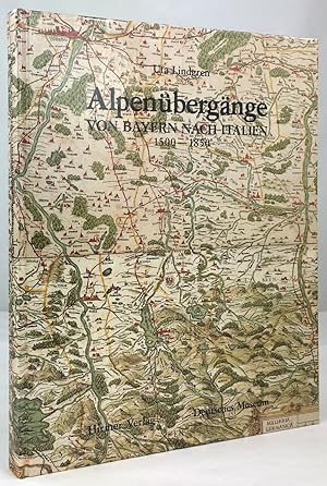Immagine del venditore per Alpenbergnge von Bayern nach Italien 1500 - 1850. Landkarten - Straen - Verkehr. Mit einem Beitrag von Ludwig Pauli. venduto da Antiquariat Heiner Henke