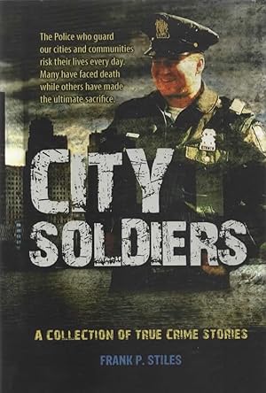 Bild des Verkufers fr City Slodiers A Collection of Crime Stories zum Verkauf von Frogtown Books, Inc. ABAA