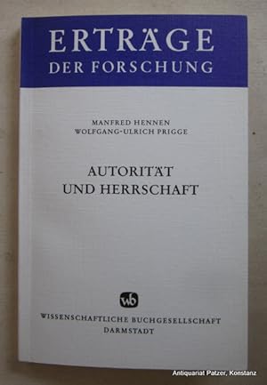 Image du vendeur pour Autoritt und Herrschaft. Darmstadt, Wissenschaftliche Buchgesellschaft, 1977. 146 S., 1 Bl. Or.-Kart. (Ertrge der Forschung, 75). (ISBN 3534058380). mis en vente par Jrgen Patzer