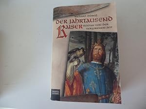 Bild des Verkufers fr Der Jahrtausendkaiser. Roman von der verlorenen Zeit. TB zum Verkauf von Deichkieker Bcherkiste