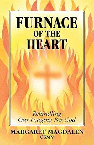 Bild des Verkufers fr Furnace of the Heart: Rekindling Our Longing for God zum Verkauf von WeBuyBooks