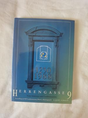 Seller image for Herrengasse 9. 1250-1988. Vom Adelssitz Zum Landesmuseum. for sale by Malota