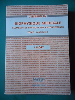 Bild des Verkufers fr L'essentiel en biophysique medicale - Elements de physique des rayonnements - Tome 1 facicule 2 zum Verkauf von Frederic Delbos