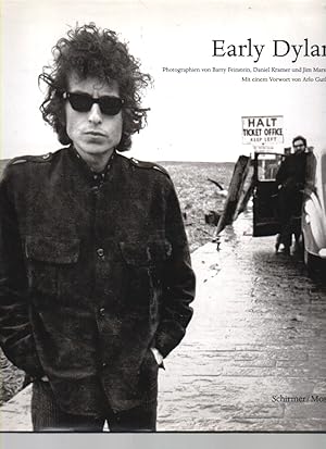 Seller image for Early Dylan. Photographien Von Barry Feinstein, Daniel Kramer Und Jim Marshall. Mit Einem Vorwort Von Arlo Guthrie for sale by Mossback Books