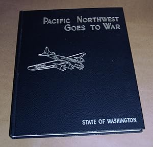 Immagine del venditore per The Pacific Northwest Goes to War venduto da Pacific Rim Used Books  LLC