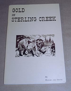 Image du vendeur pour Gold On Sterling Creek A Century of Placer Mining mis en vente par Pacific Rim Used Books  LLC