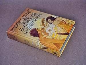 Image du vendeur pour Under the Eye of the Blazing Sun: Two Adventure Novels and a Romance mis en vente par Pacific Rim Used Books  LLC