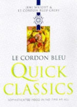 Imagen del vendedor de Le Cordon Bleu Quick Classics (Le Cordon Bleu Classics S.) a la venta por WeBuyBooks