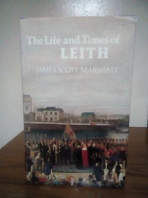 Seller image for The Life and Times of Leith for sale by jdp books.