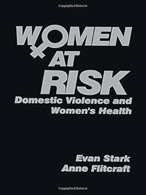 Image du vendeur pour Women at Risk: Domestic Violence and Women's Health mis en vente par WeBuyBooks
